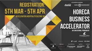 HoReCa Business Accelerator pentru startup-urile care inovează în industria ospitalităţii