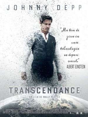 Afiş al filmului Transcendence (Viaţa după moarte) - un film SF americano-chinezesc din 2014 despre inteligenţa artificială. Will Caster este un cercetător care doreşte să unească conştiinţa colectivă a oamenilor într-o singură maşinărie. Este regizat de Wally Pfister (debut regizoral) şi scris de Jack Paglan. În film apar Johnny Depp, Rebecca Hall, Kate Mara, Cillian Murphy, Paul Bettany şi Morgan Freeman.
