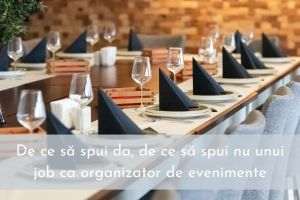 De ce să spui da, de ce să spui nu unui job ca organizator de evenimente