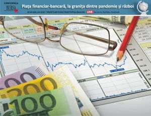 Sectorul financiar românesc încearcă să uite pandemia şi să ţină piept războiului