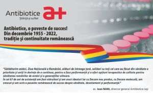 Antibiotice, o poveste de succes! Din decembrie 1955 - 2022, tradiţie şi continuitate românească