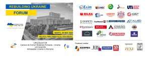 Camera de Comerţ Bilaterală România-Ucraina organizează sub auspiciile Ambasadei Ucrainei în România Forumul Rebuilding Ukraine