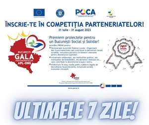 Ultima săptămână de înscrieri în "Competiţia Parteneriatelor pentru un Bucureşti Social şi Solidar"