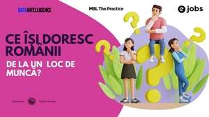 Studiu MSL The Practice şi eJobs: Ce îşi doresc românii de la locul de muncă