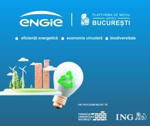 ENGIE Romania susţine Platforma de mediu pentru Bucureşti printr-o finanţare de 1.500.000 de lei 