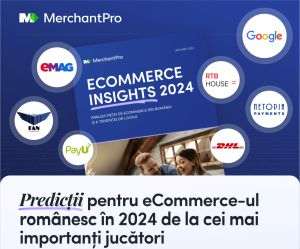 MerchantPro: În 2023 vânzările în eCommerce au crescut sub rata inflaţiei, cu doar 3%