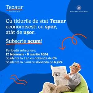 MF: "O nouă ediţie Tezaur - Dobânzi neimpozabile de până la 6,75% pe an la titlurile de stat"