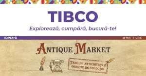 TIBCO & Antique Market 2025 îşi deschid porţile
