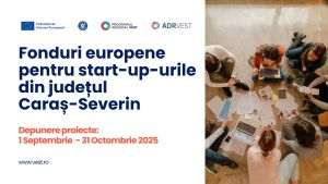 Finanţare de până la 100.000 euro pentru start-up-urile din Caraş-Severin prin Programul Regional Vest 2021-2027
