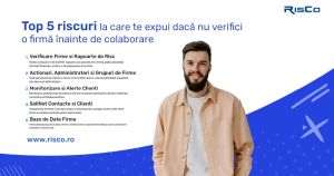 Top 5 riscuri la care te expui dacă nu verifici o firmă înainte de colaborare