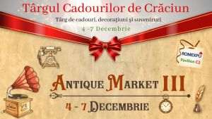 Antique Market III şi Târgul Cadourilor de Crăciun s-au deschis la ROMEXPO