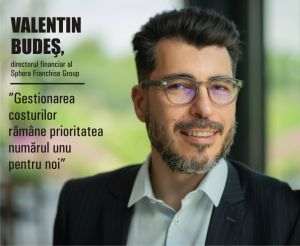Valentin Budeş, Sphera: Creşterea sustenabilă a profitabilităţii - cel mai bun dividend pe care-l putem oferi acţionarilor