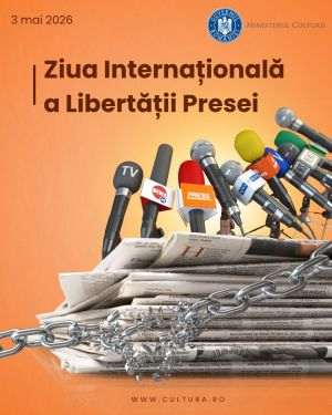 Ministerul Culturii: Libertatea presei - o condiţie pentru orice societate care funcţionează democratic