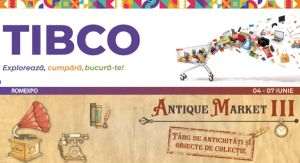 TIBCO & ANTIQUE MARKET III: Înscrie-te ca expozant pentru o dublă oportunitate