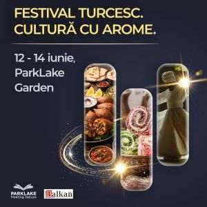 Aromele şi tradiţiile Turciei, într-un festival la ParkLake