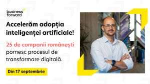 Business Forward accelerează adopţia AI: 25 de companii româneşti selectate pentru etapa avansată
