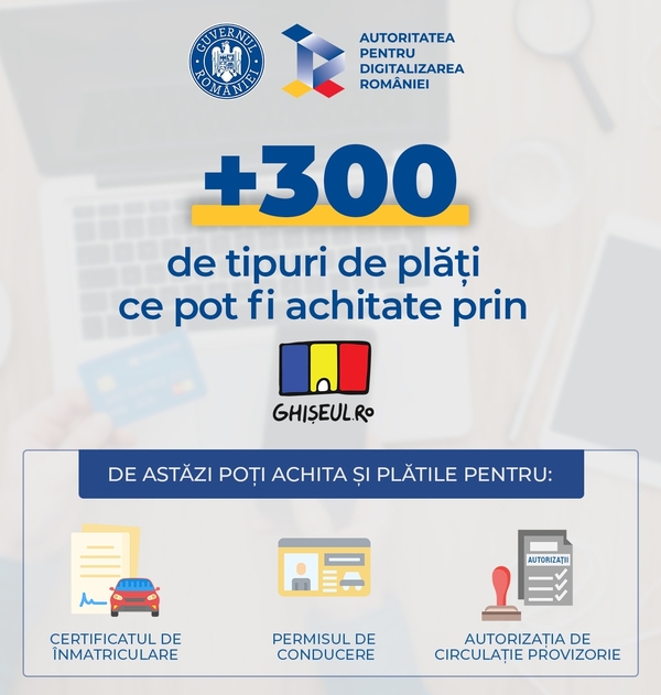 Românii pot plăti online, prin Ghişeul.ro, şi taxele pentru paşaport, permis de conducere, certificat de înmatriculare şi autorizaţia de circulaţie provizorie