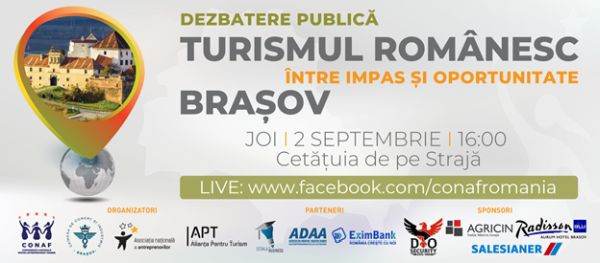 Dezbaterile publice "Turismul românesc: între impas şi oportunitate" organizate de CONAF şi Alianţa Pentru Turism, continuă la Braşov