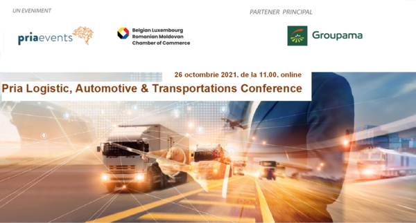 Piaţa de logistica, transport şi auto în dezbatere la Pria Logistics, Automotive & Transportations Conference