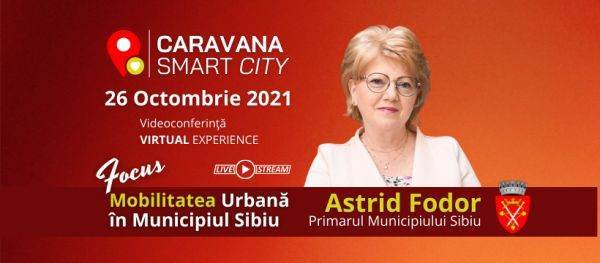 A avut loc videoconferinţa Caravana Smart City dedicată mobilităţii inteligente