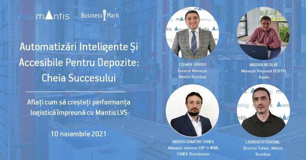 Mantis România, cu susţinerea BusinessMark, organizează evenimentul ''Automatizări inteligente şi accesibile pentru depozite"