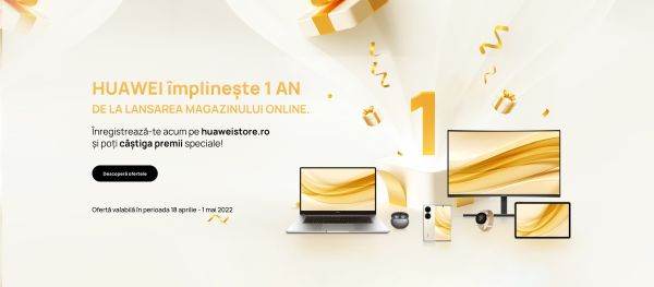HUAWEI Store împlineşte 1 an de la lansare 