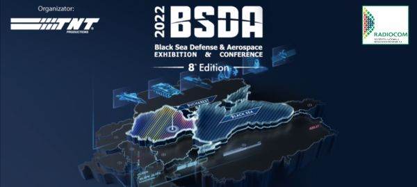 RADIOCOM participă la cea de-a VIII-a ediţie a Black Sea Defence & Aerospace - BSDA 2022