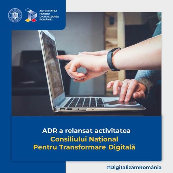 ADR a relansat activitatea Consiliului Naţional pentru Transformare Digitală