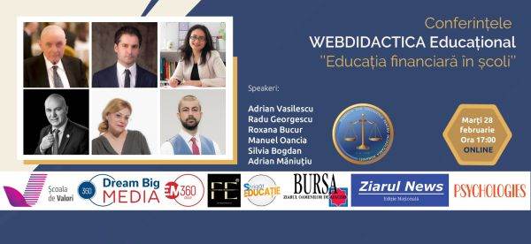 Educaţia financiară, dezbătută în cadrul unei noi conferinţe WEBDIDACTICA