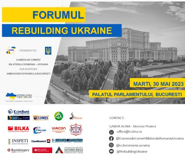 Camera de Comerţ Bilaterală România - Ucraina organizează forumul "Rebuilding Ukraine"