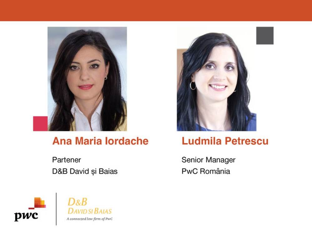 Ana Maria Iordache, Partener D&B David şi BaiasLudmila Petrescu, Senior Manager PwC România
