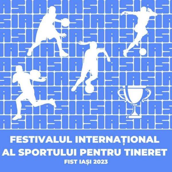 Festivalul Internaţional al Sportului pentru Tineret are loc la Iaşi