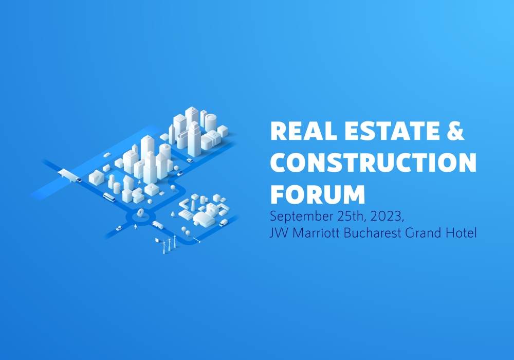 Real Estate & Construction Forum 2023: Situaţia actuală a pieţei imobiliare şi perspectivele pentru 2024
