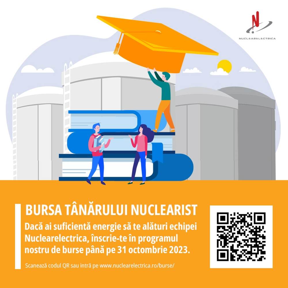 Nuclearelectrica lansează Programul de burse pentru studenţi "Bursa Tânărului Nuclearist", ediţia 2023-2024 