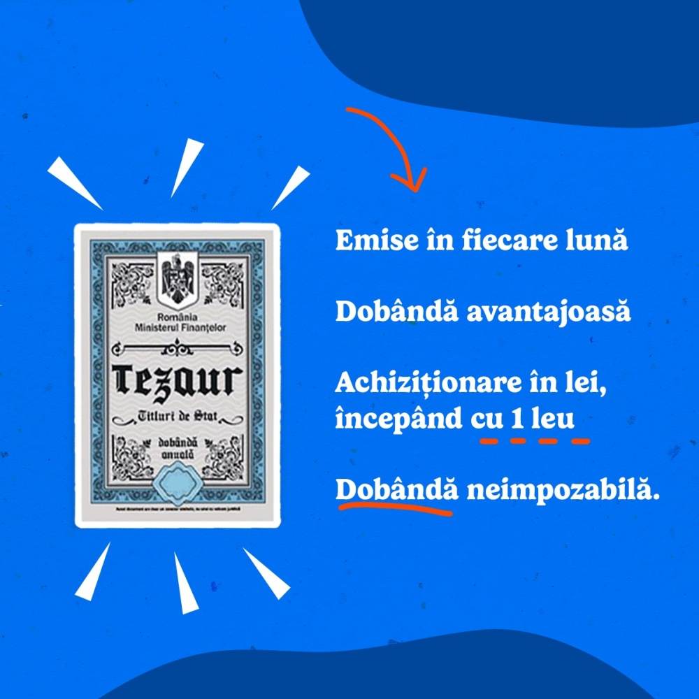 Ministerul Finanţelor: "Ultima ediţie Tezaur din 2023 vine cu dobânzi neimpozabile de până la 7,25%"