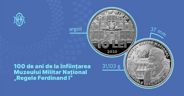 BNR: Emisiune numismatică cu tema 100 de ani de la înfiinţarea Muzeului Militar Naţional "Regele Ferdinand I"