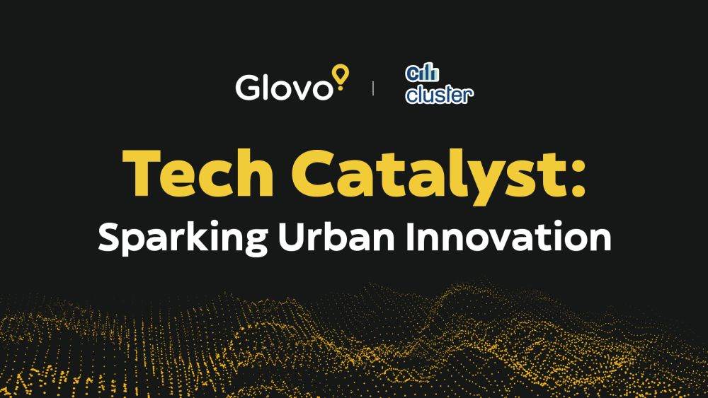 Glovo lansează Tech Catalyst: competiţie pentru inovaţii digitale în oraşe inteligente
