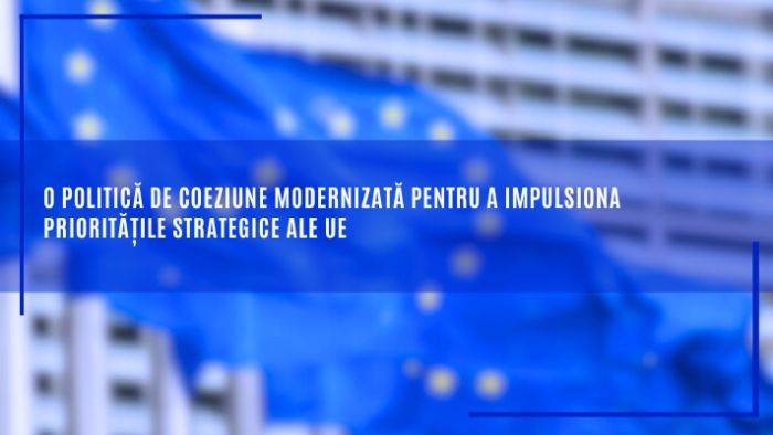 Politica de coeziune a UE, revizuită pentru a susţine priorităţile strategice europene