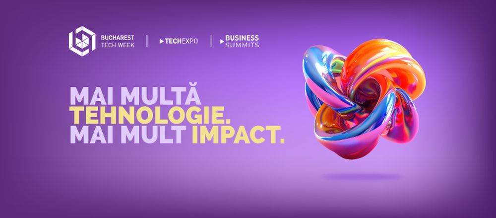 Bucharest Tech Week 2025: O săptămână de inovaţie şi tehnologie în Capitală, între 14 - 20 iunie