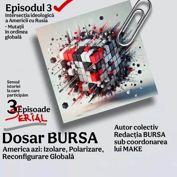 BURSA Dossier | America Today: Isolation, Polarization, Global Reconfiguration (Episode III)