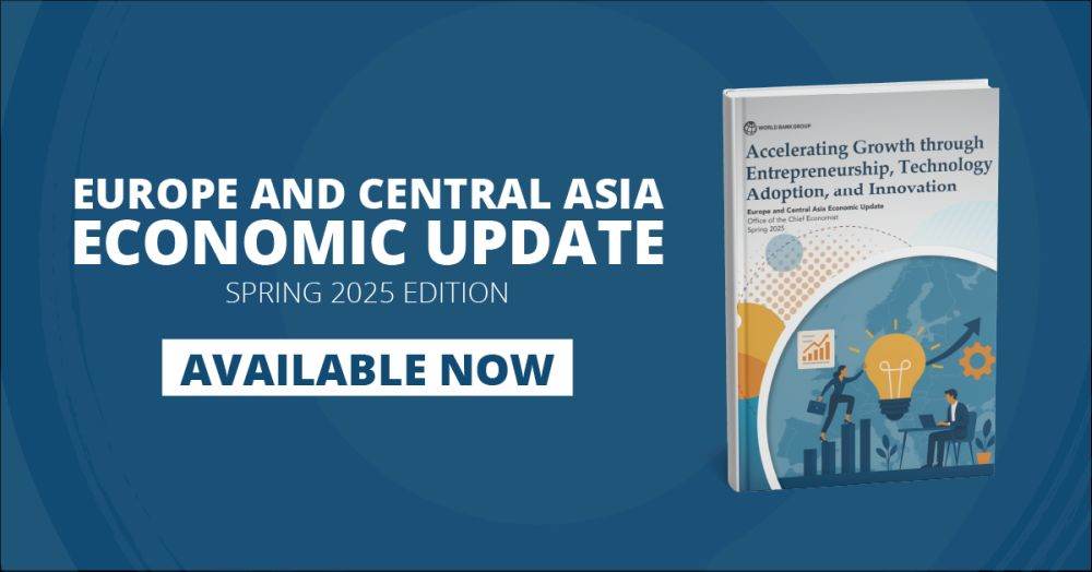 Europa şi Asia Centrală: Creştere accelerată prin antreprenoriat, adopţia tehnologiei şi inovaţie 