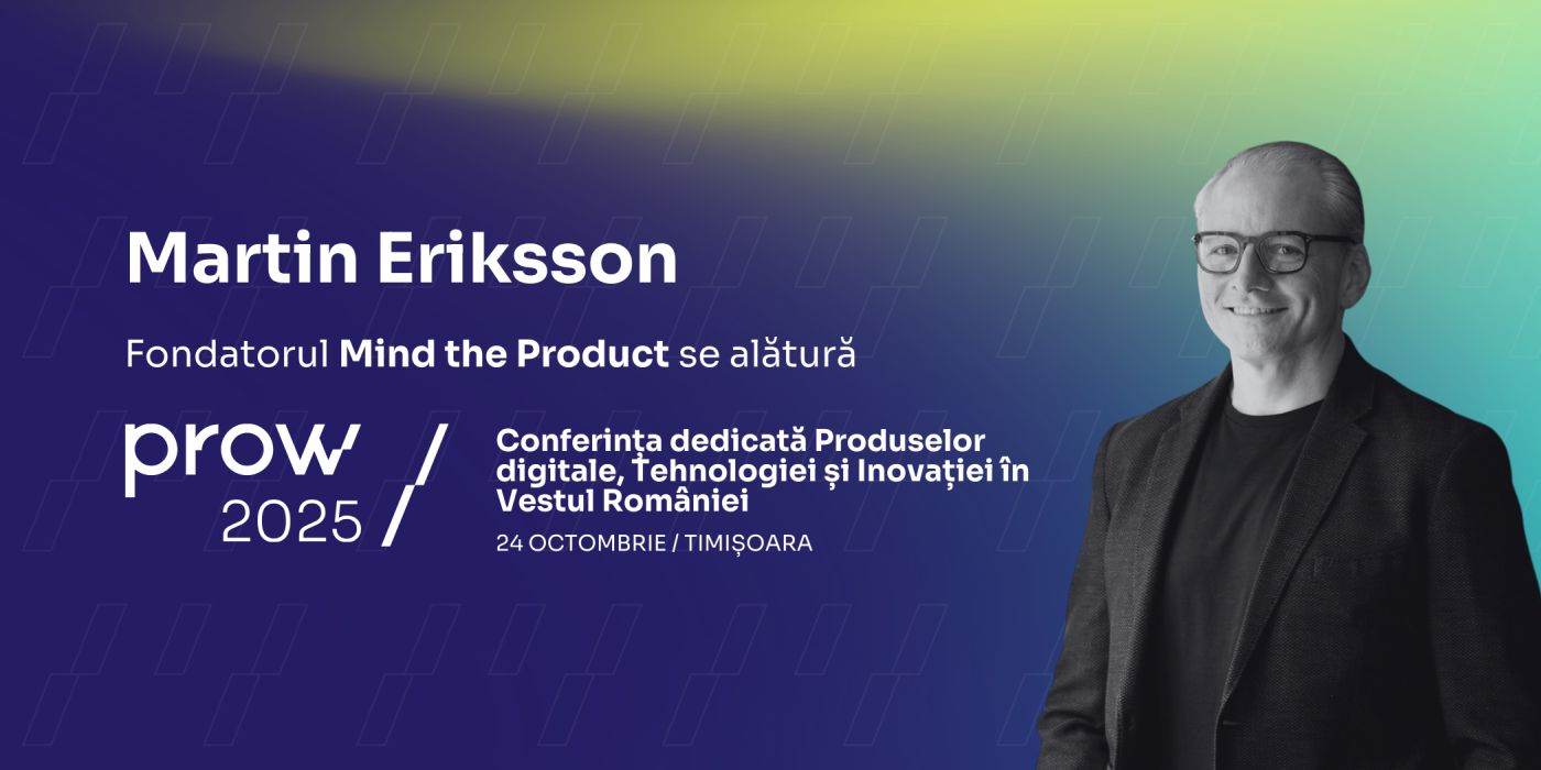 Martin Eriksson, fondator Mind the Product, vine la Prow 2025 - Conferinţa pentru Produsele digitale, Tehnologie şi Inovaţie din Vestul României
