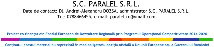 "Consolidarea poziţiei pe piaţă a Paralel SRL prin investiţii durabile"