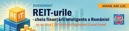Evenimentul BURSA “REIT-urile – cheia finanţării inteligente a României”