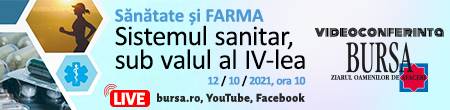 Videoconferinţa BURSA Sănătate şi FARMA - Sistemul sanitar, sub valul al IV-lea