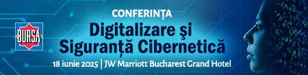 Conferinţa BURSA “Digitalizare şi Siguranţă Cibernetică”